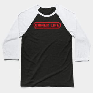 Gamer Life Baseball T-Shirt